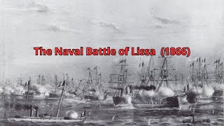 The Naval Battle of Lissa 1866 [upl. by Evangelist]