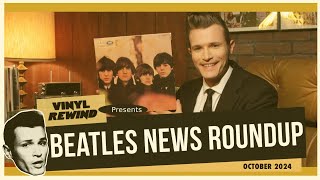 Beatles News Roundup  October 2024  Vinyl Rewind [upl. by Euqinomod]