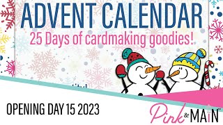 Pink and Main Advent Calendar  Day 15 [upl. by Hector]