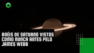 Anéis de Saturno vistos como nunca antes pelo James Webb [upl. by Trik444]