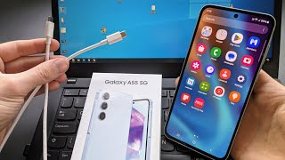 Samsung Galaxy A55 5G  Connect to PC amp Transfer Files PhotosVideos Windows ampMac Computer Laptop [upl. by Norod]