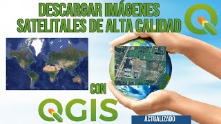 Descargar Imágenes Satelitales de Alta Calidad con QGIS  GRATIS Georeferenciadas GeoTIFF [upl. by Nichol]