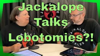 Tops amp Lobotomies  Jackalope Tales Podcast [upl. by Quenna]