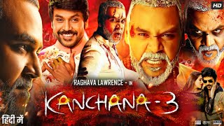 Kaali Ka Karishma Kanchana 3 Full Movie In Hindi  Raghava Lawrence  Nikki  Review amp Fact [upl. by Nyrtak]