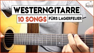 Westerngitarre  10 Lagerfeuer Songs für Anfänger [upl. by Bashemeth]