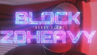 Block ZoHeavy  Heavy Flow Official Video Shot by DaxDre [upl. by Seravart]