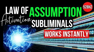 Your Manifestation WILL Show Up Create A Manifestation Vortex  Law of Assumption Subliminal 528hz [upl. by Onibla]