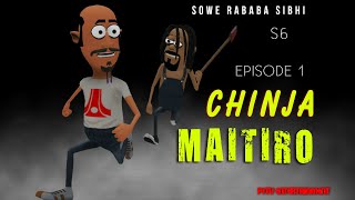 Chinjai Maitiro EP01 Ssn06 Sowe ramadzibaba Sibhineji [upl. by Tiat]