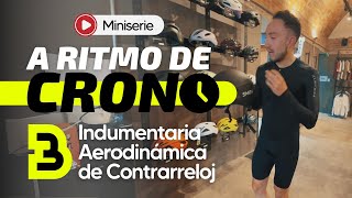 EP3 Indumentaria Aerodinámica de Contrarreloj  A RITMO DE CRONO [upl. by Amaryllis]