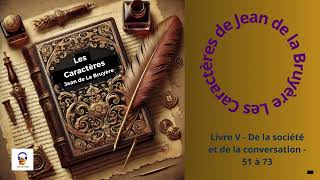 Les Caractères  La Bruyère  Livre V  De la société et de la conversation  Livre Audio gratuit [upl. by Niwrud521]