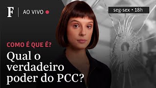 Como é que é  Qual o verdadeiro poder do PCC [upl. by Pellet]