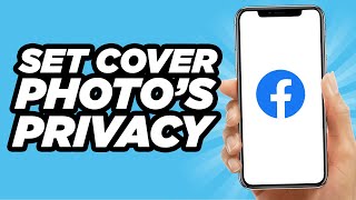 How To Set Your Facebook Cover Photos Privacy To Private  Easy Tutorial 2024 [upl. by Okramed818]