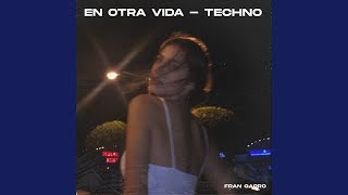 En Otra Vida  Techno [upl. by Telford]