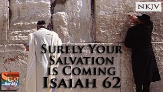 Isaiah 62 Song NKJV quotSurely Your Salvation is Comingquot Esther Mui [upl. by Harhay]