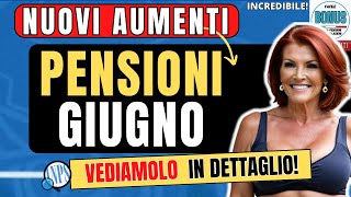 CONFERMATO Aumenti Pensioni Giugno 2024 Tutte le Novità e i Dettagli sugli Importi Aggiornati 📈 [upl. by Petua833]