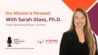 Our Mission is Personal with Sarah Glass [upl. by Teeniv587]