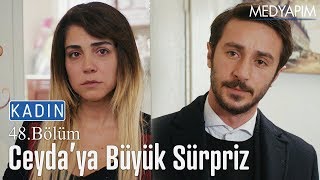 Ceydaya büyük sürpriz  Kadın 48 Bölüm [upl. by Aserat]