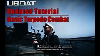 EXACTLY How To Play UBOAT  5  Basic Torpedo Combat [upl. by Jillian]