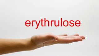 How to Pronounce erythrulose  American English [upl. by Erina]