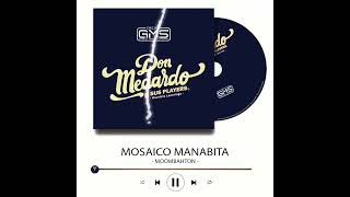 DON MEDARO Y SUS PLAYER’S  Mosaico Manabita  Moombahton By GMS donmedardoysusplayers remix [upl. by Frodin]