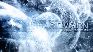 Acid Vision Allotropy Artcore Mix  LED remixed by TOMOSUKE Denjin K [upl. by Lachman102]