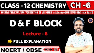 D AND F BLOCK I L8 I CHEMISTRY I CLASS 12 I JEENEETCBSEState Board [upl. by Ester]