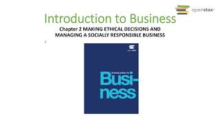 BUS10 Ch2 Making Ethical Decisions and Managing a Socially Responsible Business [upl. by Wren]