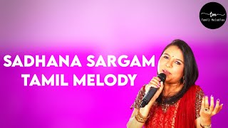 Super Hits Sadhana Sargam Tamil Songs Collection  Sadhana Sargam Tamil Melody Collection [upl. by Jac]