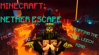 Minecraft Nether Escape The Leech King [upl. by Merv]