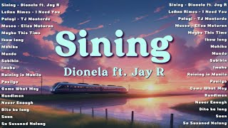 Sining  Dionela ft Jay R💗OPM Tagalog Love Songs💗OPM Acoustic Love Songs 2024 Playlist songcover [upl. by Leind840]