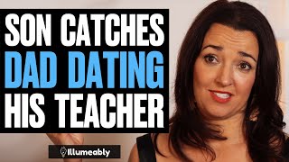 Son CATCHES DAD DATING His Teacher What Happens Is Shocking  Illumeably [upl. by Fortunio800]