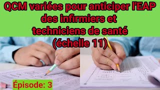 EPISODE 03 QCM variées pour anticiper lEAP des infirmiers et techniciens de santé échelle 11 [upl. by Retnyw]