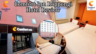 COMFORT INN ROPPONGI TOKYO REVIEW HOTELS IN TOKYO JAPAN [upl. by Eltsyrk]