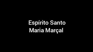 Espírito Santo  Maria Marçal cover  Letra [upl. by Adabel]