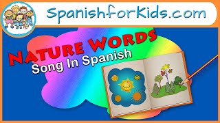 TEACH NATURE WORDS IN SPANISH  Singing the quotColoring Bookquot Song [upl. by Sophy]