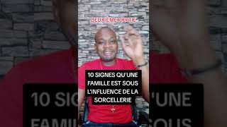 10 SIGNES QUUNE FAMILLE EST SOUS LINFLUENCE DE LA SORCELLERIE DEUXIÈME PARTIE [upl. by Adrianne]