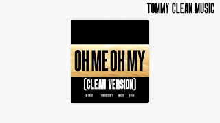 Oh Me Oh MY CLEAN VERSION DJ Snake ft GASHI Migos amp Travis Scott [upl. by Anoy]