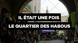 Il était une fois le quartier des Habous by Made In Casablanca [upl. by Ximena652]