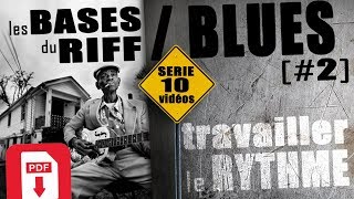 LES BASES des RYTHMIQUES BLUES à la GUITARE  DEBUTANTS 2 PDF [upl. by Margarida]