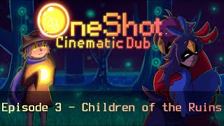 Children of the Ruins  OneShot Cinematic Dub Episode 3 [upl. by Avis]