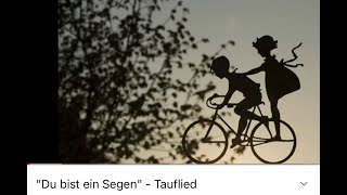 Tauflied quotDu bist ein Segenquot [upl. by Irrab]