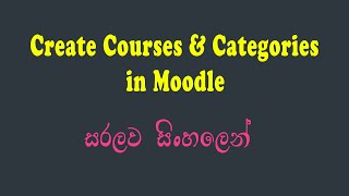 How to Create Courses and Categories in Moodle  LMS Administration  Basics  Mix Net [upl. by Ansley]