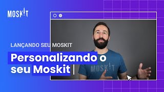 PERSONALIZANDO SEU MOSKIT [upl. by Shirlee]