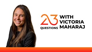 23 Questions With Victoria Maharaj [upl. by Quentin166]