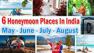 6 Best Honeymoon Places To Visit In India In Summer I Honeymoon In May June July August I Honeymoon [upl. by Hayidan349]