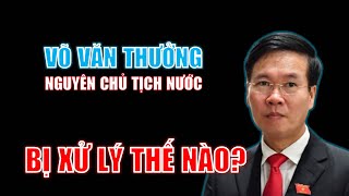 Ông Vương Đình Huệ bị Kỷ luật Cảnh Cáo Ông Võ Văn Thưởng bị xử lý thế nào [upl. by Mcclish]