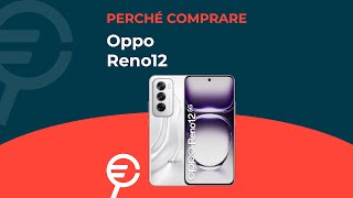 Perché acquistare Oppo Reno12 [upl. by Harbard803]