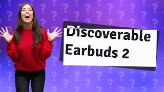 How do I make my Samsung earbuds 2 discoverable [upl. by Eirhtug]