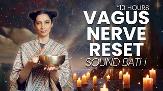 Vagus Nerve Reset to Sleep  Sound Bath Healing Meditation 10 Hours [upl. by Shelburne]