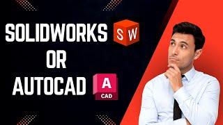 SolidWorks vs AutoCAD Choosing the Right Design Software [upl. by Nonnahc531]